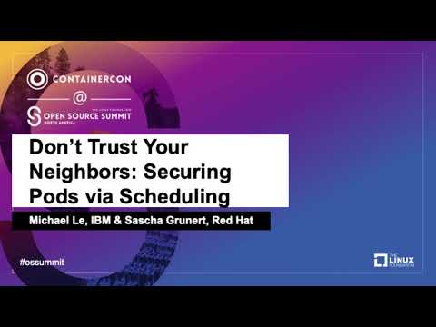 Don’t Trust Your Neighbors: Securing Pods via Scheduling - Michael Le, IBM & Sascha Grunert, Red Hat Episode cover