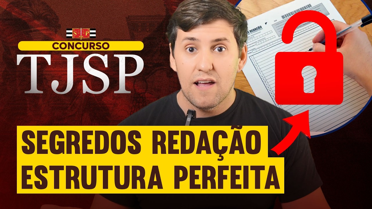CONCURSO ESCREVENTE TJSP 2025: ESTRUTURA REDAÇÃO NOTA MÁXIMA