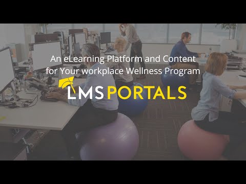 An eLearning Platform and Content for Your Workplace Wellness Program