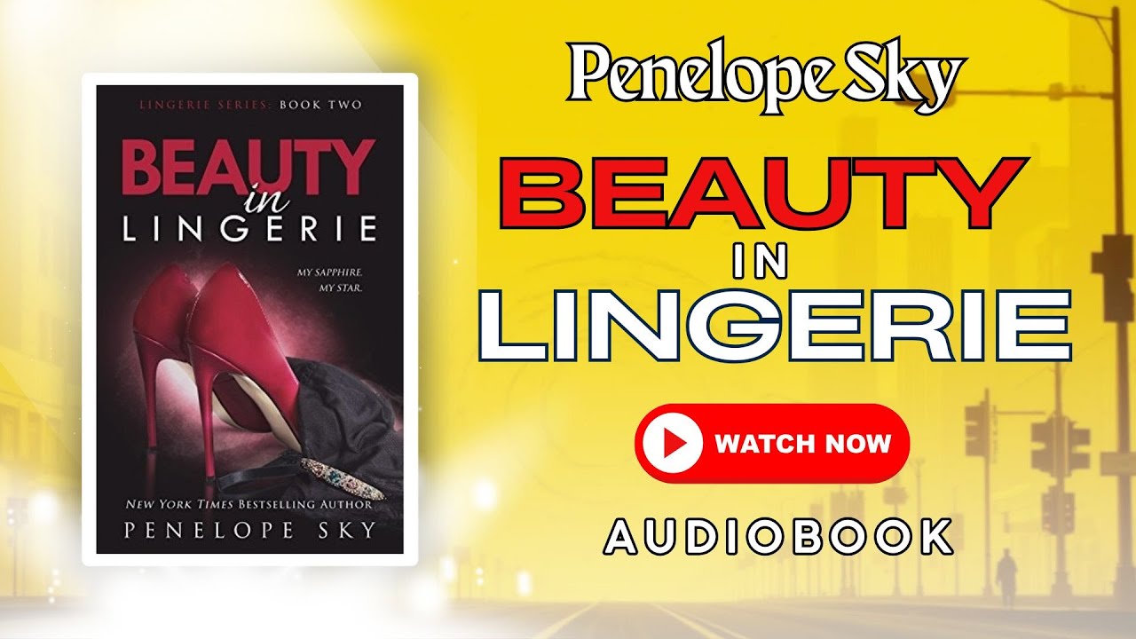 Beauty in Lingerie | By: Penelope Sky | Full-Length Dark Romance