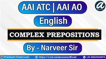 COMPLEX PREPOSITIONS | English Grammar Classes | AAI ATC 2021 | AAI AO 2021 | By - Narveer Sir