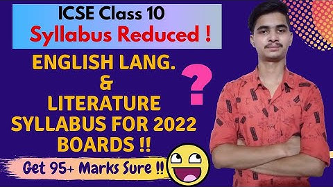 ICSE 2022 English Class 10 Reduced Syllabus | ICSE Latest News |