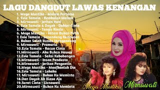 Kumpulan Lagu DANGDUT Lawas Kenangan Nostalgia 80an 90an 🎸 Mega Mustika, Evie Tamala, Mirnawati 