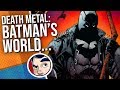 Death Metal "Evil Batmen Rule The World..." - Complete Story | Comicstorian