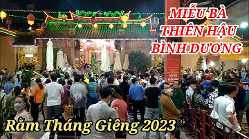 Rằm Tháng Giêng, trước Lễ Miễu Bà Thiên Hậu Bình Dương 2023 Người Đông như kiến