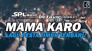 Download lagu VIRAL !!!! LAGU MAMA KARO MEMBUAT SUASANA PESTA MENJADI RAME DAN FULL TENDA