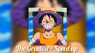The greatest - Sia (Speed up)