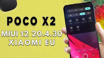 DOWNLOAD POCO X2 MIUI 12 20.4.30 XIAOMI EU ROM