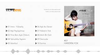 Aydilge - Haberin Yok 