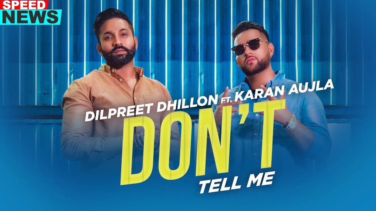 News | Don't Tell Me | Dilpreet Dhillon | Karan Aujla | Gurlej Akhtar | Desi Crew | Coming Soon
