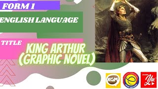 ENGLISH FORM 1 I GRAPHIC NOVEL I KING ARTHUR