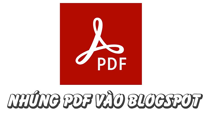 Hướng dẫn chèn file pdf vào blogpost