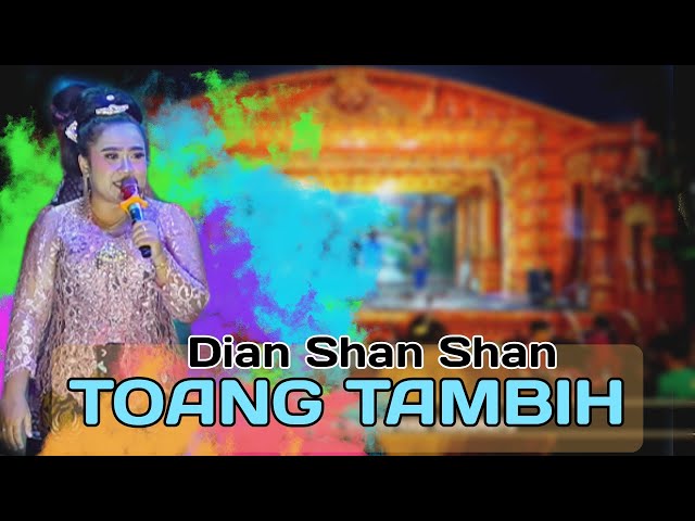 TOANG TAMBIH  Dian Shan Shan  PRABU DANAN JAYA 2024 class=