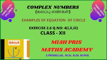 CLASS-12 MATHS :CH 2- COMPLEX NUMBERS/EXERCISE 2.6 Q.NO:4(i,ii,&iii)(TN SYLLABUS)/EQN OF CIRCLE .