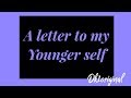 A letter to my younger self | Story time| Dk1original | South African youtuber
