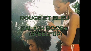 Rouge et Bleu - Kalash & Booba (speed-up)