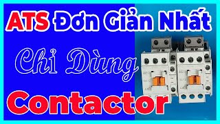 The Simplest ATS Using Contactor | Automatic Transfer Switch