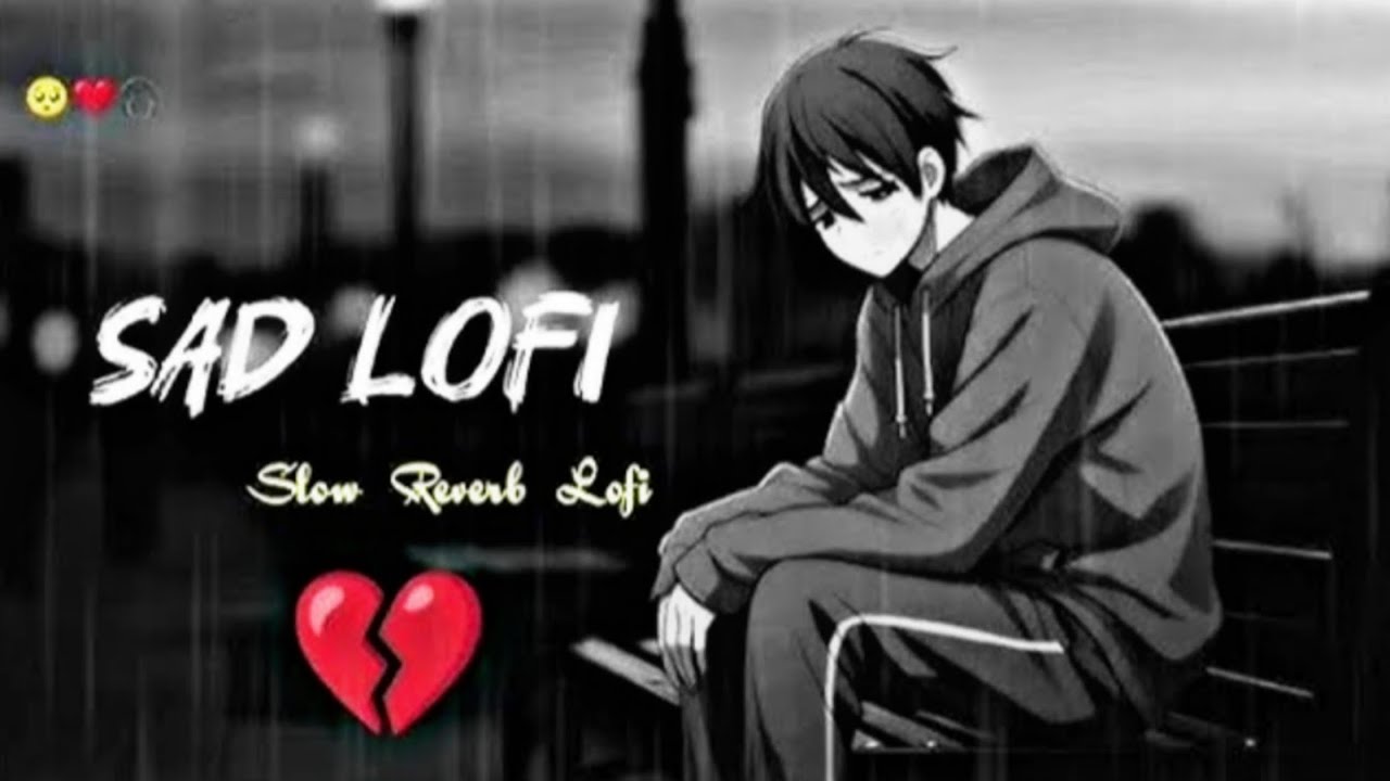 Sad lo-fi song 💔🥀 | Hit lo-fi song's | Slow Reverb lo-fi song's| Viral lo-fi song's | Broken heart 