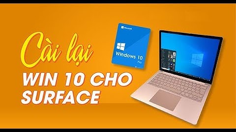 Cài Lại Windows 10 cho Surface Pro
