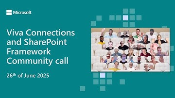 Viva Connections and SharePoint Framework community call 26th of June 2025