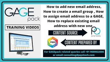 GAGEpack training videos - new emailaddress, email group, assign emailaddress, replace emailaddress