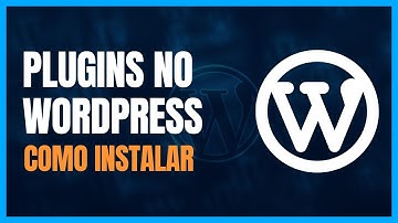 [AULA] - Como Instalar Plugins no WordPress - Curso Gratuito