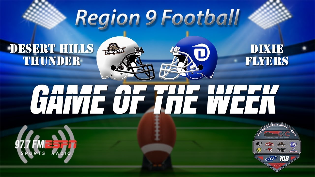 Region 9 Football Dixie at Desert Hills August 30, 2019