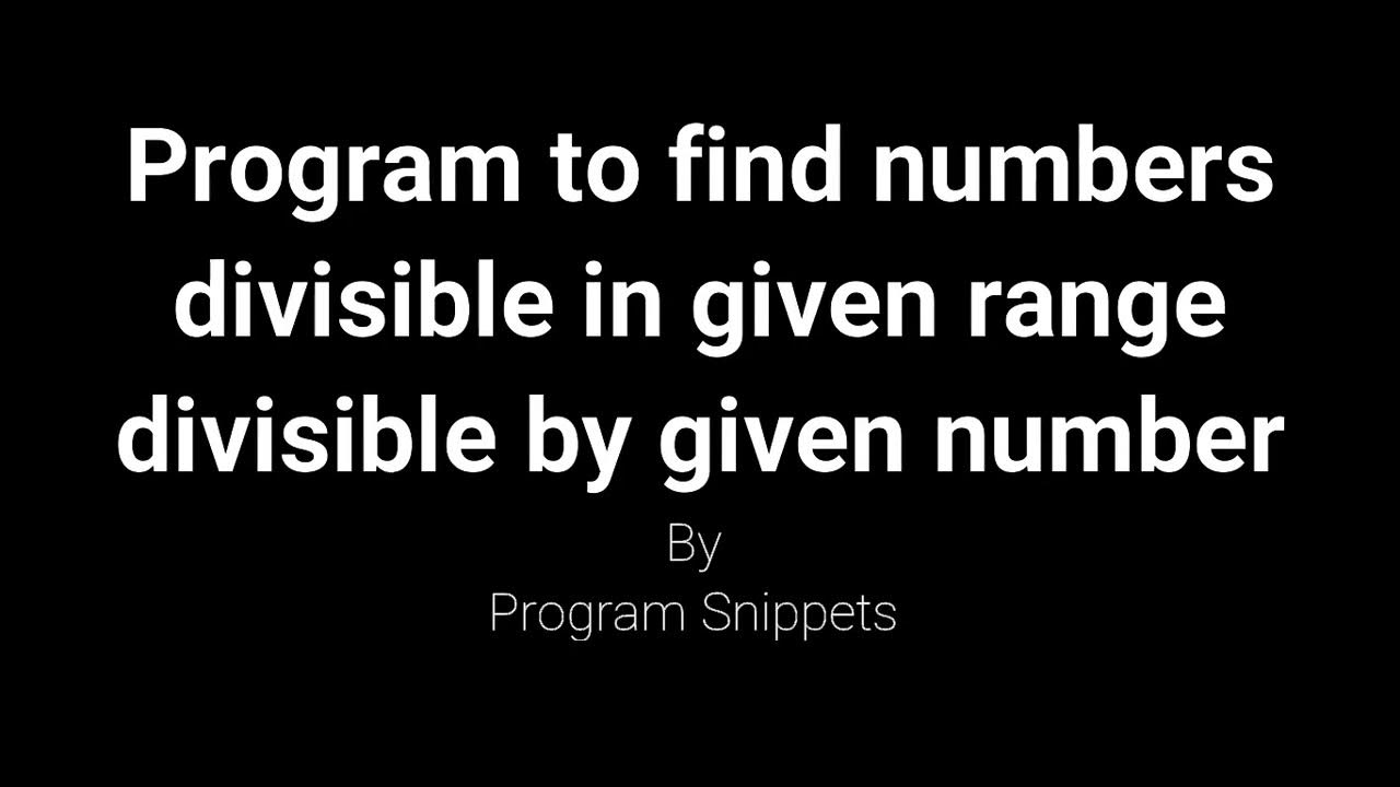 Python Program to find numbers within given range divisible by given ...