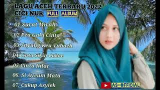 LAGU Aceh Terbaru CICI NUR Full Album 2022