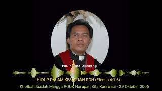 Hidup dalam Kesatuan Roh (Efesus 4:1-6) - Pdt. Pinehas Djendjengi