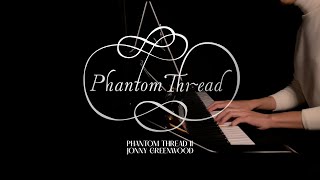 Phantom Thread II - Jonny Greenwood (Phantom Thread) com partitura