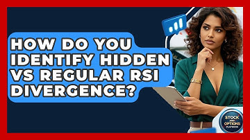 How Do You Identify Hidden Vs Regular RSI Divergence? - Stock and Options Playbook