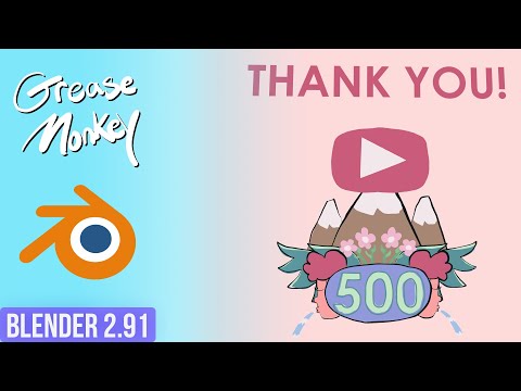 500 Sub THANK YOU! |Blender Grease Pencil