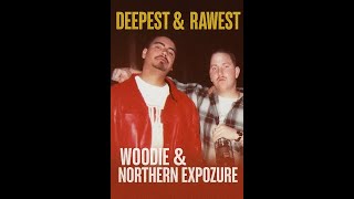 Woodie & Northern Exposure – Deepest & Rawest Songs - Woodie