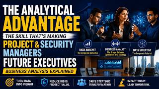Why Project & Security Managers Need Business Analysis to Reach the C-Suite