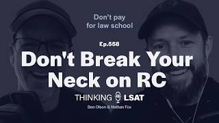 Don't Break Your Neck on RC | Thinking LSAT, Ep. 558