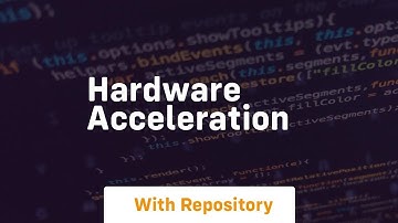 hardware acceleration