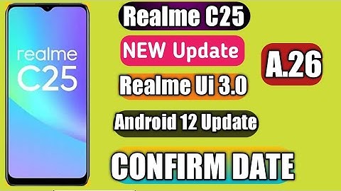 Realme C25 New Update A.26 | Reallme Ui 3.0 early access | Beta Form Live Confirm Date