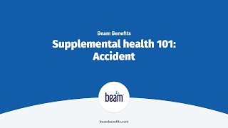 Supplemental health 101: Accident