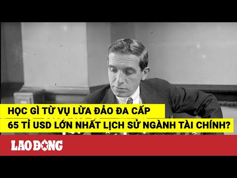 Video Học gì từ vụ lừa đảo đa cấp 65 tỉ USD lớn nhất lịch sử... - YouTube