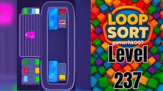 Loop Sort Level 237 Walkthrough Solution 