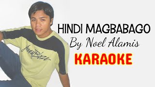 HINDI MAGBABAGO by Noel Alamis karaoke