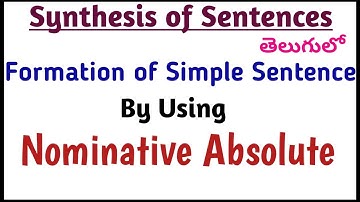 Formation of Simple sentence by using Nominative Absolute|| Synthesis of sentences in telugu