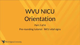 NICU Orientation Part 2 of 4: Pre-rounding Tutorial Vital Signs