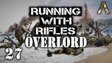 Running with Rifles - Overlord Mod Pt.27 - Vehicular Mayhem