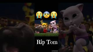 My Talking tom RIP😭😭😭😭 Resimi