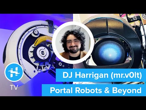 DJ Harrigan (mr.v0lt) is Bringing Portal's Robots to Life // Hackster Café