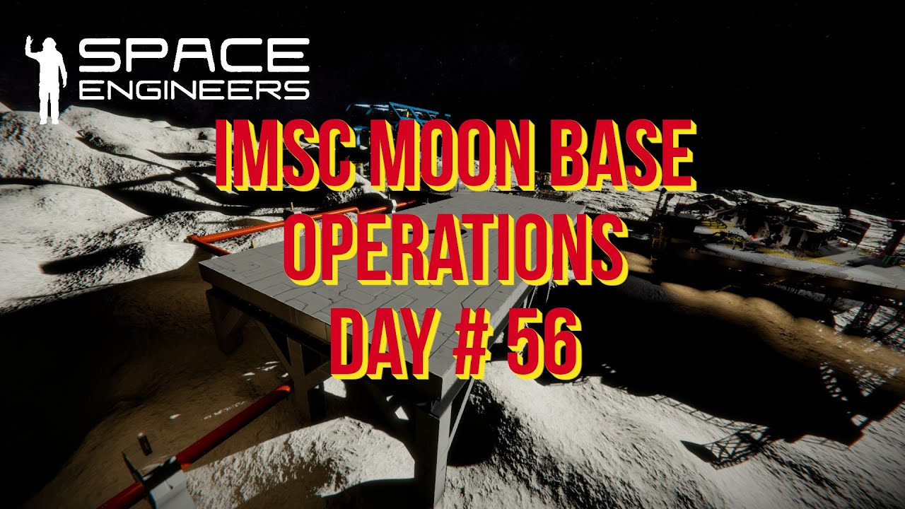 Space Engineers – Season 3 – Day # 56 IMSC Moon Base – Super Tanker ...