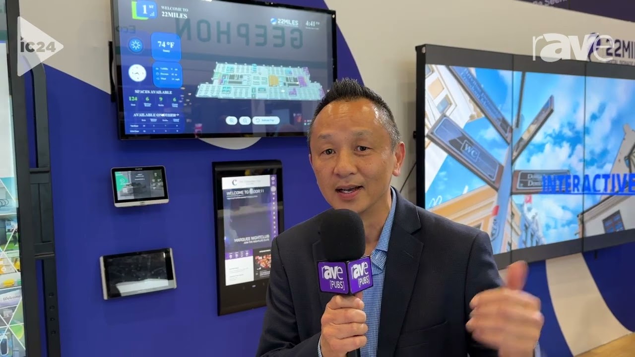 InfoComm 2024: 22Miles Talks About Content Management System Compatible With Any Hardware
