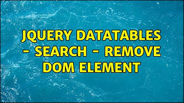 JQuery Datatables - Search - Remove Dom Element